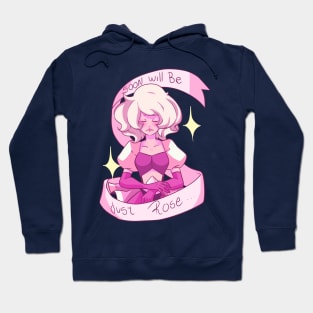 Soon will be Just Rose Hoodie